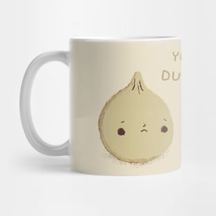 you're dumped! Mug